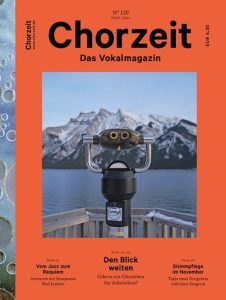 Chorzeit Nr. 120 (November 2024) Ein Münzfernrohr steht auf einem Holzsteg vor einem See mit schneebedeckten Bergen im Hintergrund. Die Themen sind Chorleben für Arbeitslose, Stimmpflege und Jazzmusik.