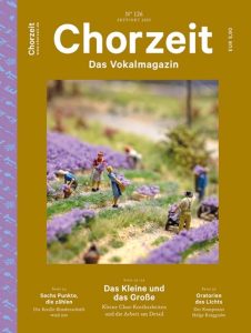 Chorzeit Nr. 126 (September/Oktober 2025) Miniaturfiguren bewegen sich zwischen Lavendelpflanzen in einer detailreichen Modelllandschaft. Die Ausgabe behandelt kleine Chor-Kostbarkeiten und die Arbeit am Detail.