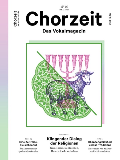Chorzeit Nr. 66 (Dezember 2019) Cover mit weißem Hintergrund: Eine grafische Collage zeigt ein Schaf, eine Menora und ein grünes Muster. Die Ausgabe thematisiert den Dialog der Religionen, Chancen­gleichheit und musikalische Zeitreisen.