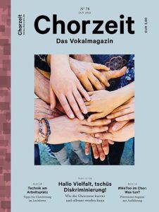 Chorzeit Nr. 78 (Januar 2021) Mehrere Hände unterschiedlicher Menschen liegen übereinander und symbolisieren Vielfalt und Zusammenhalt. Die Themen sind Diversität, Technik im Chor und #MeToo.